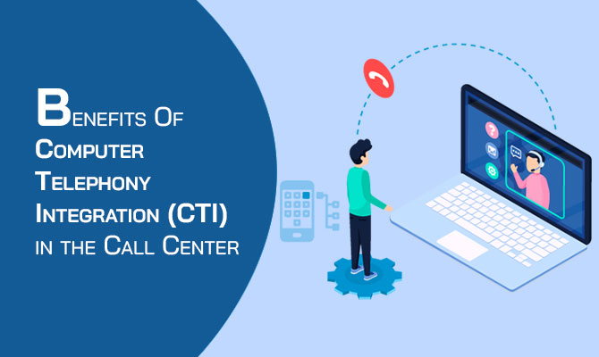 Benefits of CTI in the call center